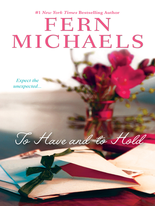 Title details for To Have and to Hold by Fern Michaels - Available